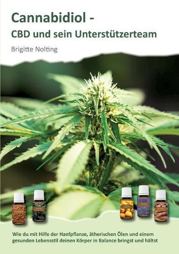 Cover image for Cannabidiol - CBD und sein Unterstutzerteam: Mit CBD zu koerperlicher und mentaler Balance
