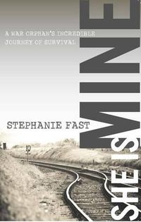 Cover image for She Is Mine: A War Orphan's Incredible Journey of Survival