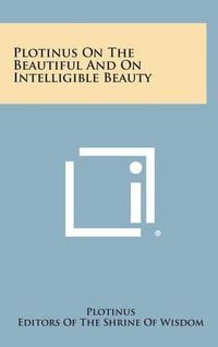 Cover image for Plotinus on the Beautiful and on Intelligible Beauty