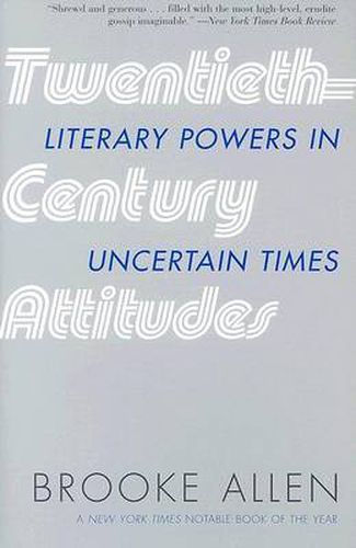 Cover image for Twentieth-Century Attitudes: Literary Powers in Uncertain Times