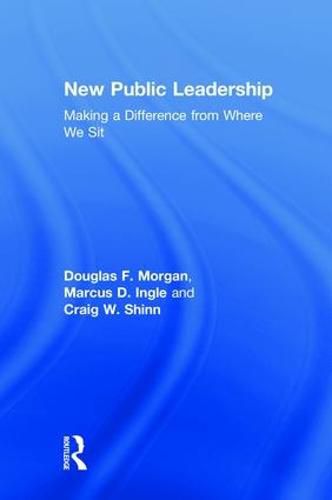 New Public Leadership: Making a Difference from Where We Sit