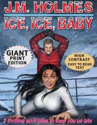 Cover image for Ice, Ice, Baby GIANT PRINT EDITION: Space Adventure Suspense Mysteries