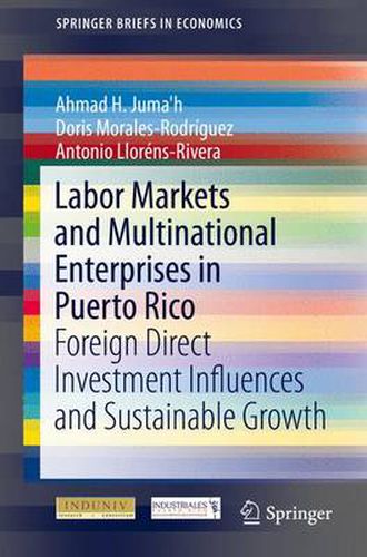 Cover image for Labor Markets and Multinational Enterprises in Puerto Rico: Foreign Direct Investment Influences and Sustainable Growth