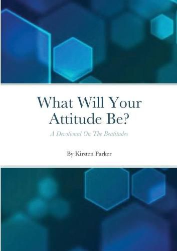 Cover image for What Will Your Attitude Be?