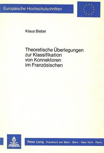 Cover image for Theoretische Ueberlegungen Zur Klassifikation Von Konnektoren Im Franzoesischen