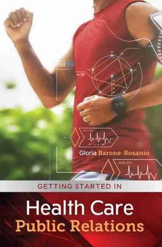 Cover image for Getting Started in Health Care Public Relations