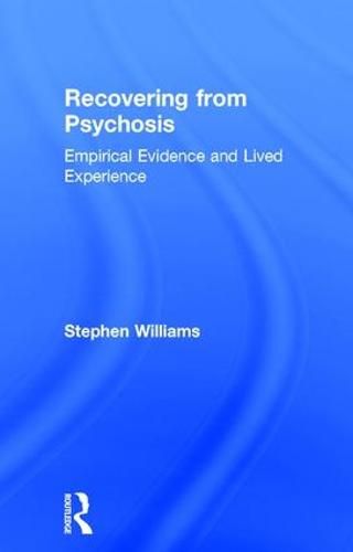 Cover image for Recovering from Psychosis: Empirical Evidence and Lived Experience