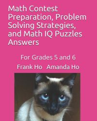 Cover image for Math Contest Preparation, Problem Solving Strategies, and Math IQ Puzzles