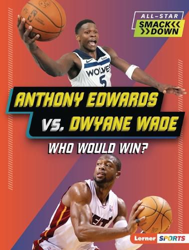 Cover image for Anthony Edwards vs. Dwyane Wade