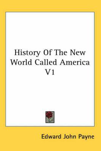 Cover image for History of the New World Called America V1