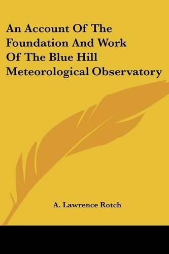 Cover image for An Account of the Foundation and Work of the Blue Hill Meteorological Observatory