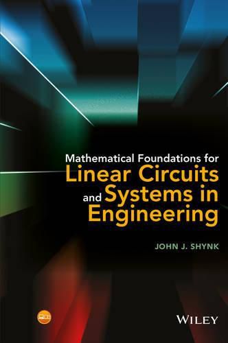 Cover image for Mathematical Foundations for Linear Circuits and Systems in Engineering