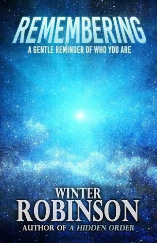 Cover image for Remembering: A Gentle Reminder of Who You Are