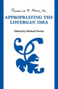 Cover image for Appropriating the  Lonergan Idea