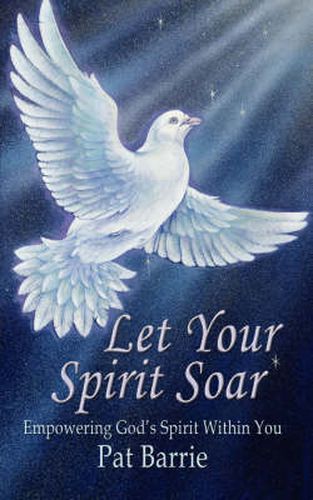 Cover image for Let Your Spirit Soar: Empowering God's Spirit within You