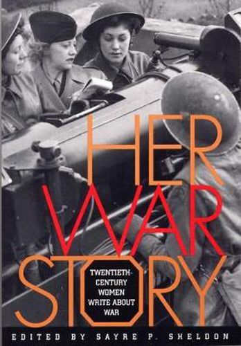 Cover image for Her War Story: Twentieth-Century Women Write About War