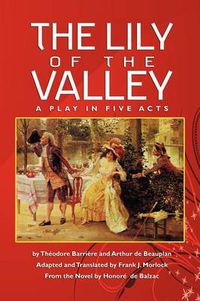 Cover image for The Lily of the Valley: A Play in Five Acts