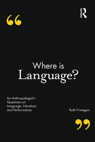 Cover image for Where is Language?: An Anthropologist's Questions on Language, Literature and Performance