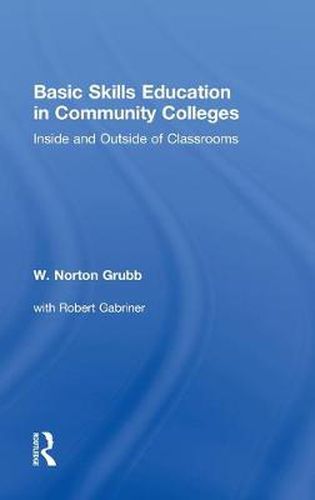 Cover image for Basic Skills Education in Community Colleges: Inside and Outside of Classrooms