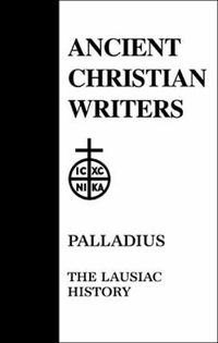 Cover image for 34. Palladius: The Lausiac History