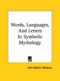 Cover image for Words, Languages, and Letters in Symbolic Mythology