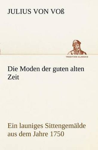 Cover image for Die Moden Der Guten Alten Zeit