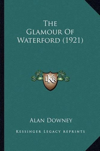 The Glamour of Waterford (1921)