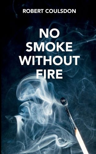 No Smoke Without Fire