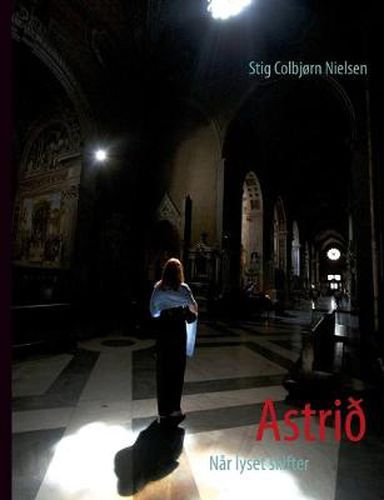 Cover image for Astrid: Nar lyset skifter