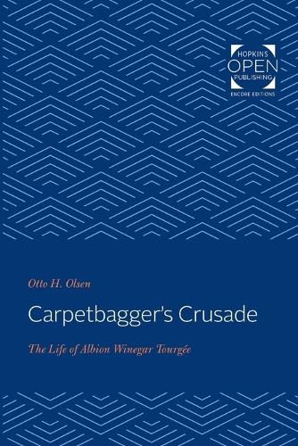 Cover image for Carpetbagger's Crusade: The Life of Albion Winegar Tourgee