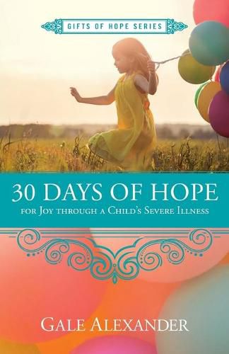 Cover image for 30 Days of Hope for Joy Through a Child's Severe Illness