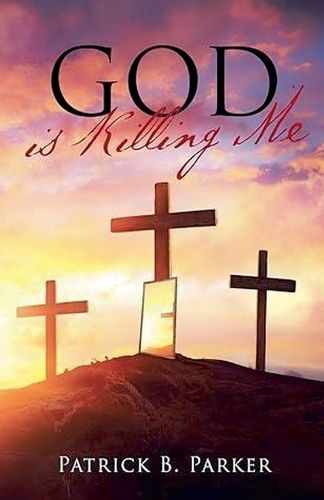 Cover image for God Is Killing Me