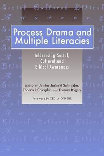 Cover image for Process Drama and Multiple Literacies: Addressing Social, Cultural, and Ethical Issues