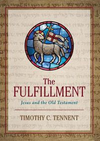 Cover image for The Fulfillment: Jesus and the Old Testament