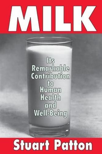 Cover image for Milk: Its Remarkable Contribution to Human Health and Well-being