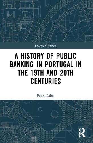 Cover image for A History of Public Banking in Portugal in the 19th and 20th Centuries