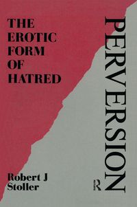 Cover image for Perversion: The Erotic Form of Hatred