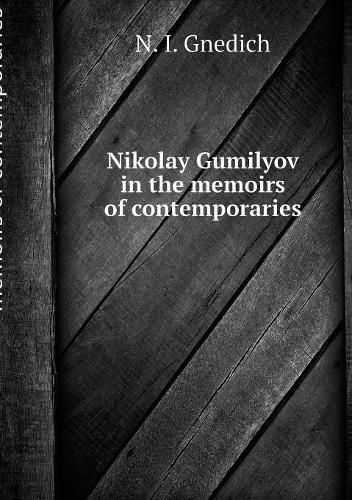 Cover image for Nikolay Gumilyov in the memoirs of contemporaries