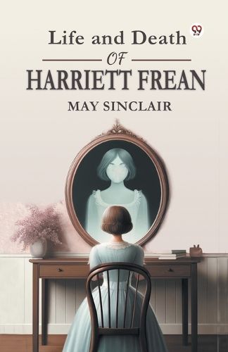 Cover image for Life and Death of Harriett Frean