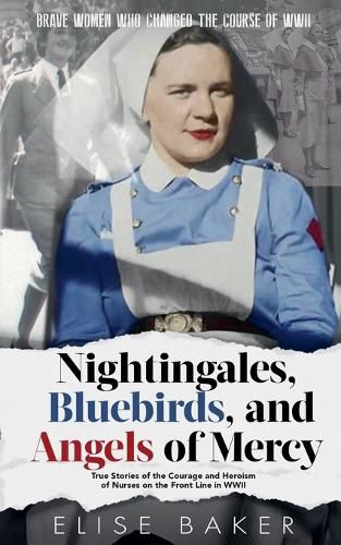 Cover image for Nightingales, Bluebirds and Angels of Mercy