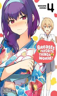 Cover image for Breasts Are My Favorite Things in the World!, Vol. 4
