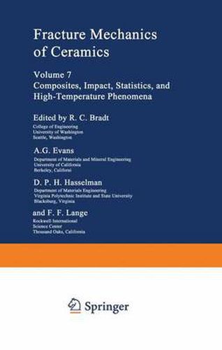 Fracture Mechanics of Ceramics: Volume 7 Composites, Impact, Statistics, and High-Temperature Phenomena