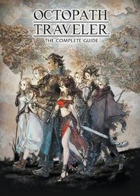 Cover image for Octopath Traveler: The Complete Guide