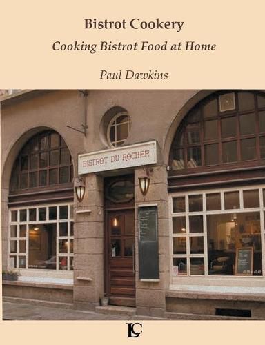 Cover image for Bistrot Cookery Cooking Bistrot Food at Home
