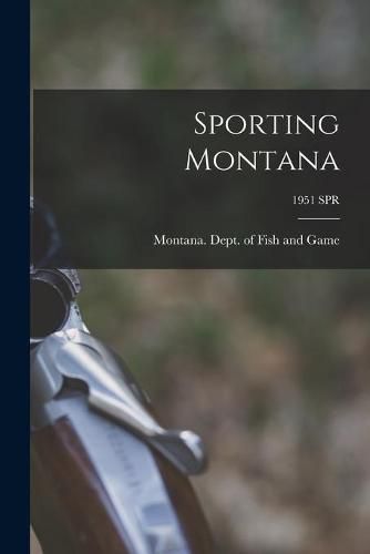 Cover image for Sporting Montana; 1951 SPR
