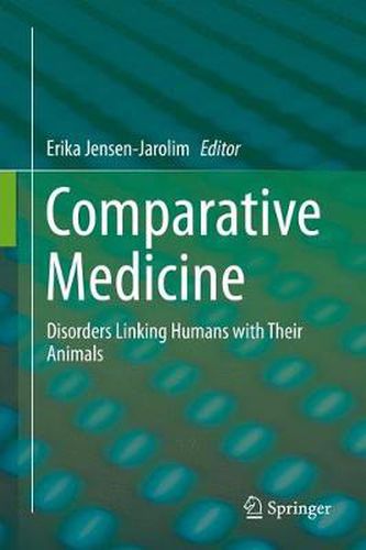 Cover image for Comparative Medicine: Disorders Linking Humans with Their Animals