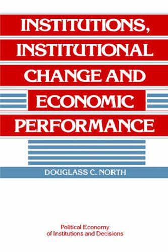 Cover image for Institutions, Institutional Change and Economic Performance