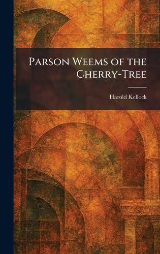 Cover image for Parson Weems of the Cherry-Tree