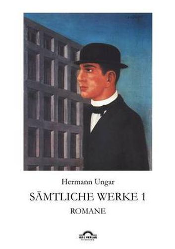 Cover image for Hermann Ungar: Samtliche Werke 1: Romane