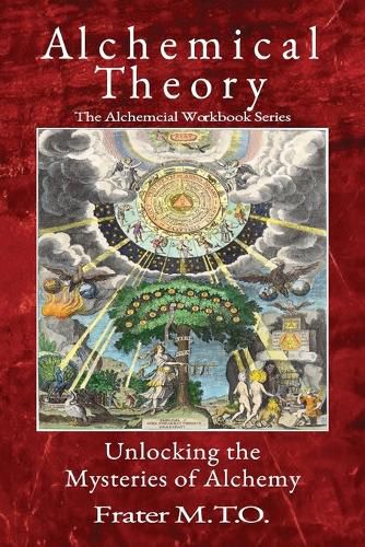 Cover image for Alchemical Theory: Unlocking the Mysteries of Alchemy